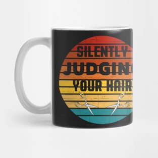 Silently Judging Your Hair Funny Salon Barber Hairdresser Mug